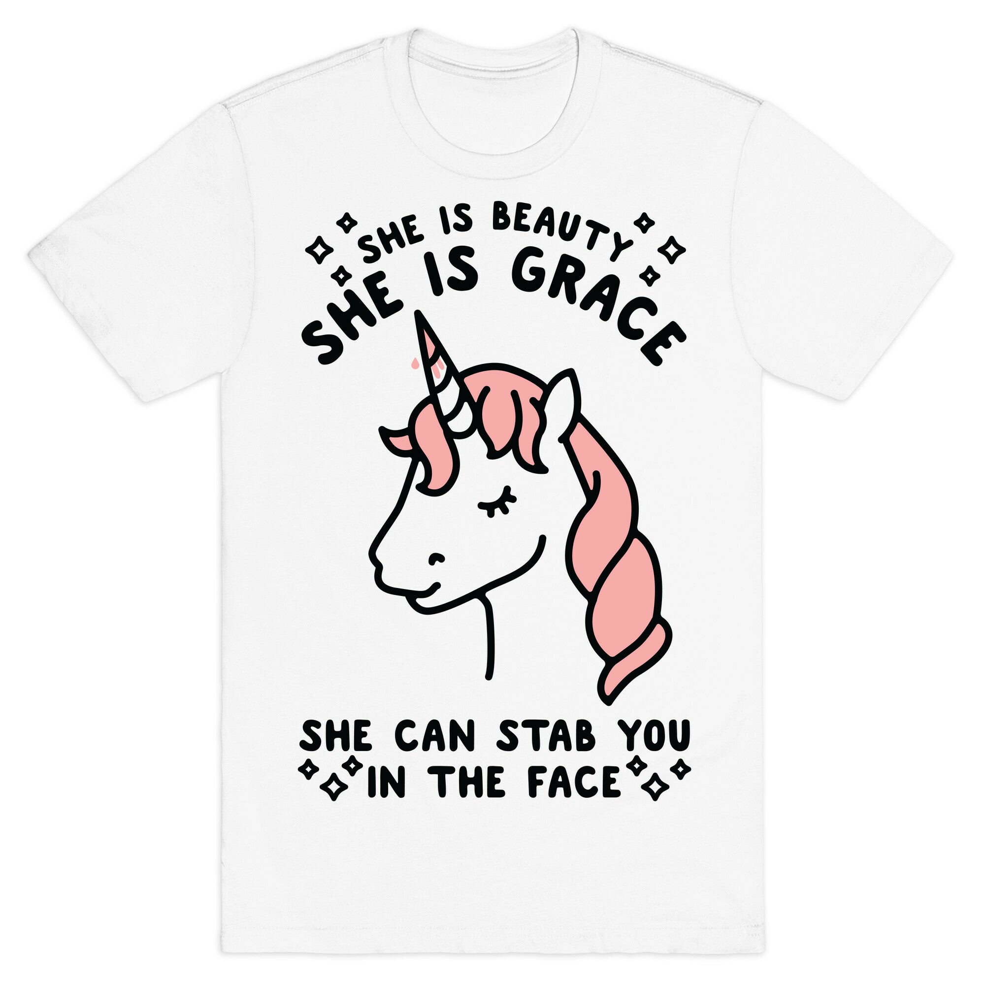 She Is Beauty She Is Grace She Can Stab You In The Face T-Shirt